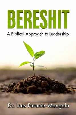 Berešit: Biblický prístup k vedeniu - Bereshit: A Biblical Approach to Leadership