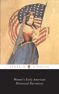Historické rozprávania žien v ranom období Ameriky - Women's Early American Historical Narratives
