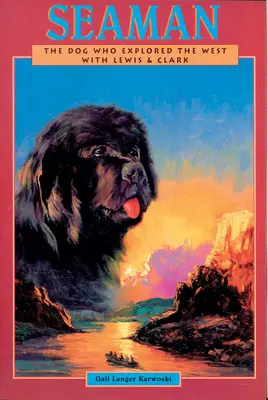 Námorník: Pes, ktorý s Lewisom a Clarkom objavoval Západ - Seaman: The Dog Who Explored the West with Lewis & Clark