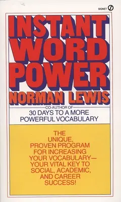 Instant Word Power: Jedinečný, osvedčený program na rozšírenie slovnej zásoby - váš životne dôležitý kľúč k spoločenskému, akademickému a kariérnemu úspechu - Instant Word Power: The Unique, Proven Program for Increasing Your Vocabulary--Your Vital Key to Social, Academic, and Career Success