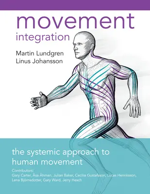 Pohybová integrácia: Systémový prístup k ľudskému pohybu - Movement Integration: The Systemic Approach to Human Movement