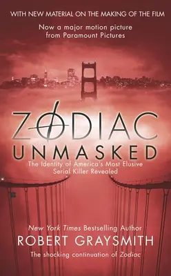 Zodiak odhalený: Zodiak: odhalená identita najnepolapiteľnejšieho sériového vraha v Amerike - Zodiac Unmasked: The Identity of America's Most Elusive Serial Killer Revealed