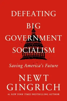Porážka socializmu veľkej vlády: Záchrana budúcnosti Ameriky - Defeating Big Government Socialism: Saving America's Future