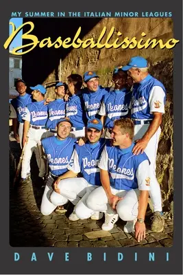 Baseballissimo: Moje leto v talianskej nižšej lige - Baseballissimo: My Summer in the Italian Minor Leagues