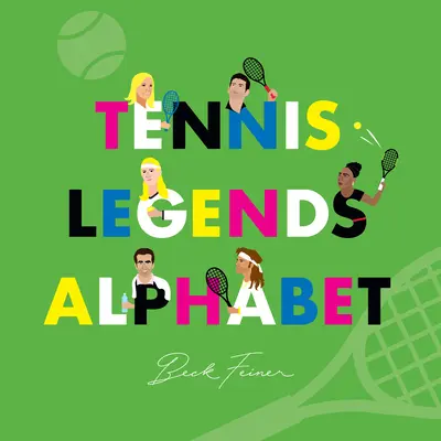 Abeceda tenisových legiend - Tennis Legends Alphabet