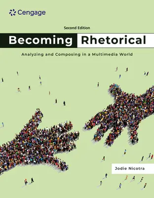 Stať sa rétorickým: Analýza a tvorba v multimediálnom svete - Becoming Rhetorical: Analyzing and Composing in a Multimedia World