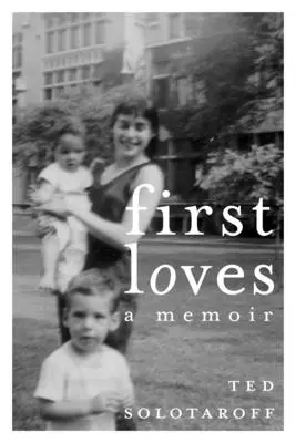 Prvé lásky: Memoáre - First Loves: A Memoir