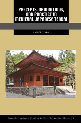 Predsavzatia, ordinácie a prax v stredovekom japonskom tendai - Precepts, Ordinations, and Practice in Medieval Japanese Tendai