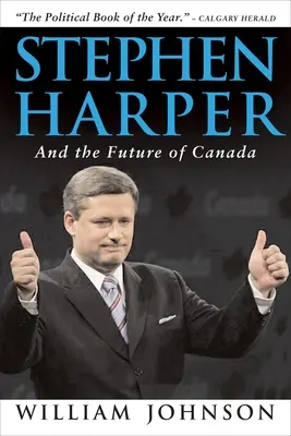 Stephen Harper a budúcnosť Kanady - Stephen Harper and the Future of Canada