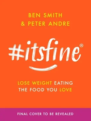 #Itsfine: Chudnite jedením jedla, ktoré milujete - #Itsfine: Lose Weight Eating the Food You Love