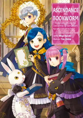 Vzostup knihomoľa: časť 4. zväzok 6. diel - Ascendance of a Bookworm: Part 4 Volume 6