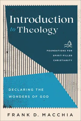 Úvod do teológie: Vyhlasovanie Božích zázrakov - Introduction to Theology: Declaring the Wonders of God