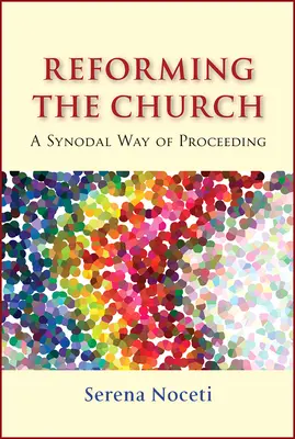 Reformovanie cirkvi: Synodálny spôsob postupu - Reforming the Church: A Synodal Way of Proceeding