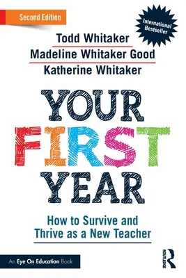 Váš prvý rok: Ako prežiť a prosperovať ako nový učiteľ - Your First Year: How to Survive and Thrive as a New Teacher