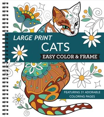 Veľká tlač Easy Color & Frame - Cats (Stress Free Coloring Book) - Large Print Easy Color & Frame - Cats (Stress Free Coloring Book)