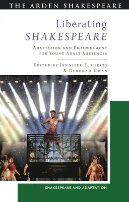 Oslobodzujúci Shakespeare: Adaptácia a posilnenie pre mladých dospelých divákov - Liberating Shakespeare: Adaptation and Empowerment for Young Adult Audiences