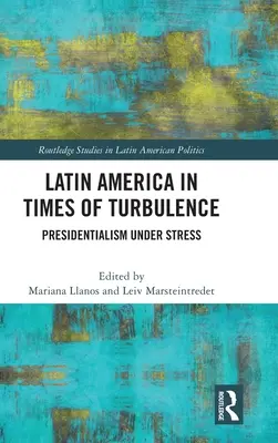 Latinská Amerika v čase turbulencií: Prezidencializmus pod tlakom - Latin America in Times of Turbulence: Presidentialism Under Stress
