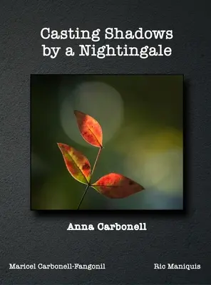 Vrhanie tieňov slávikom - Casting Shadows by A Nightingale
