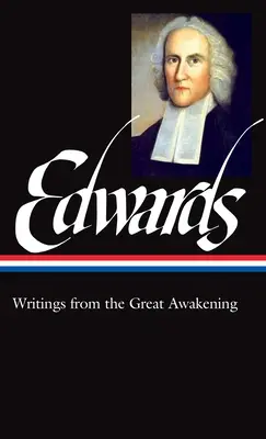 Jonathan Edwards: (Loa #245) - Jonathan Edwards: Writings from the Great Awakening (Loa #245)