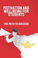 Motivácia a pohoda pre študentov: Cesta k úspechu - Motivation and Wellbeing for Students: The Path to Success