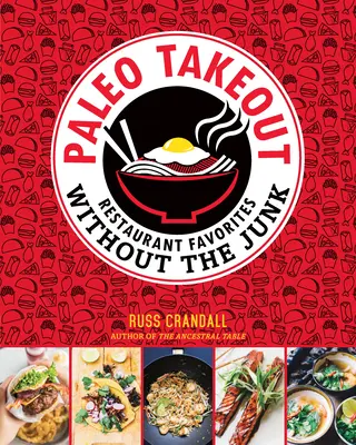 Paleo Takeout: Obľúbené reštaurácie bez nezdravého jedla - Paleo Takeout: Restaurant Favorites Without the Junk