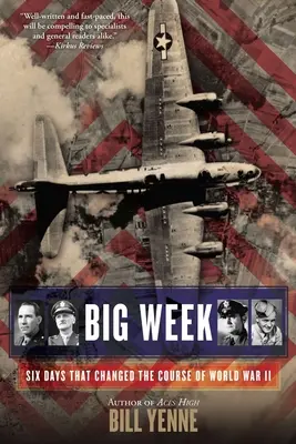 Veľký týždeň: Šesť dní, ktoré zmenili priebeh druhej svetovej vojny - Big Week: Six Days That Changed the Course of World War II