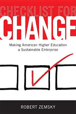 Kontrolný zoznam pre zmenu: Urobiť z amerického vysokého školstva udržateľný podnik - Checklist for Change: Making American Higher Education a Sustainable Enterprise