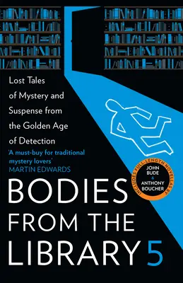 Telá z knižnice 5: Stratené príbehy záhad a napätia zo zlatého veku detektívok - Bodies from the Library 5: Lost Tales of Mystery and Suspense from the Golden Age of Detection