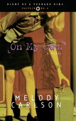 Na vlastnú päsť: Caitlin: kniha 4 - On My Own: Caitlin: Book 4