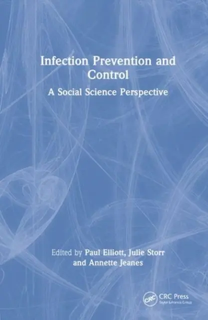 Prevencia a kontrola infekcií: Spoločenskovedná perspektíva - Infection Prevention and Control: A Social Science Perspective