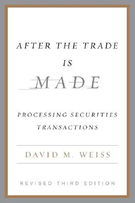 Po uskutočnení obchodu: Spracovanie transakcií s cennými papiermi - After the Trade Is Made: Processing Securities Transactions