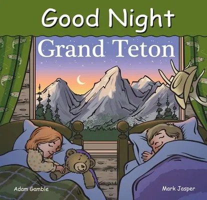 Dobrú noc Grand Teton - Good Night Grand Teton