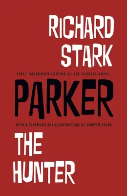Parker Richard Stark: Lovec - Richard Stark's Parker: The Hunter