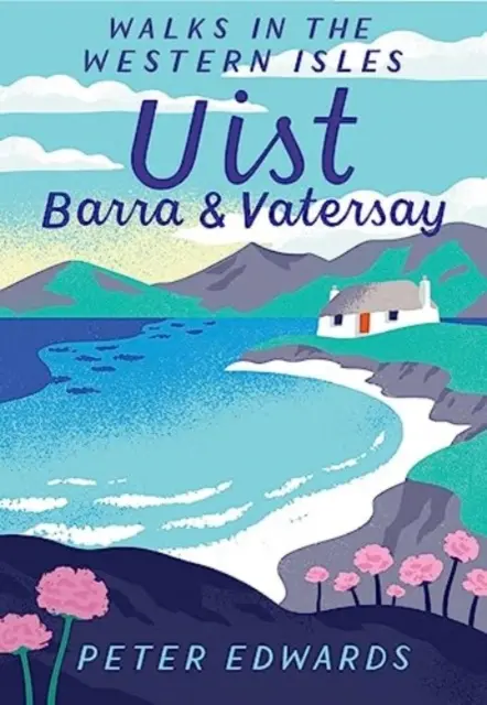 Uist, Barra a Vatersay - Prechádzky po západných ostrovoch - Uist, Barra & Vatersay - Walks in the Western Isles