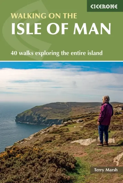 Pešia turistika na ostrove Man - 40 prechádzok po celom ostrove - Walking on the Isle of Man - 40 walks exploring the entire island
