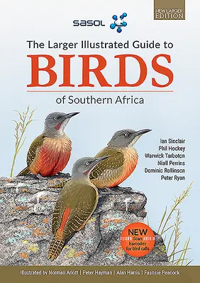 Väčší ilustrovaný sprievodca vtákmi južnej Afriky (revidované vydanie) - The Sasol Larger Illustrated Guide to Birds of Southern Africa (Revised Edition)
