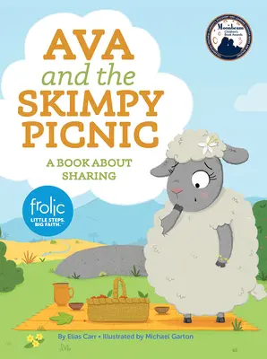 Ava a skromný piknik: Kniha o zdieľaní - Ava and the Skimpy Picnic: A Book about Sharing
