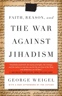 Viera, rozum a vojna proti džihádizmu - Faith, Reason, and the War Against Jihadism