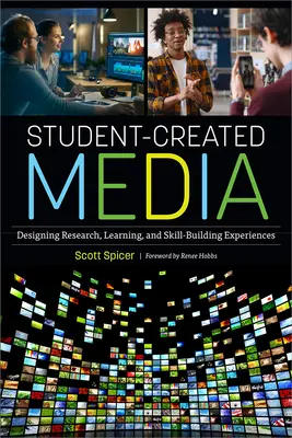 Médiá vytvorené študentmi: Dizajn výskumných, vzdelávacích a zručnostných zážitkov - Student-Created Media: Designing Research, Learning, and Skill-Building Experiences