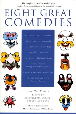 Osem veľkých komédií: Úplné texty veľkých svetových komédií od staroveku po dvadsiate storočie - Eight Great Comedies: The Complete Texts of the World's Great Comedies from Ancient Times to the Twentieth Century