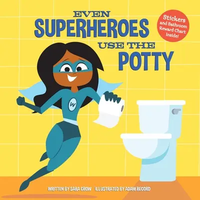 Aj superhrdinovia používajú nočník - Even Superheroes Use the Potty