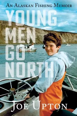 Mladí muži idú na sever - Young Men Go North