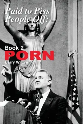 Paid to Piss People Off: Book 2 PORN: Book 2 PORN