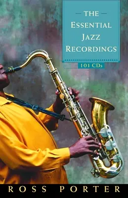 The Essential Jazz Recordings: Vychytávky jazzovej hudby: 101 CD - The Essential Jazz Recordings: 101 CDs