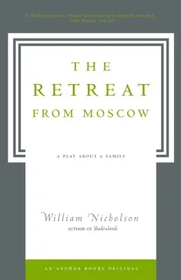 Ústup z Moskvy: Hrá sa o rodine - The Retreat from Moscow: A Play about a Family
