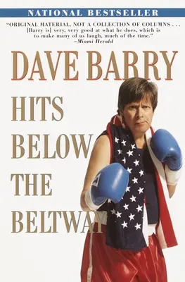 Dave Barry zasahuje pod pás - Dave Barry Hits Below the Beltway