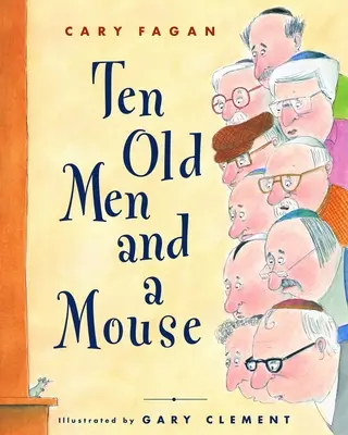 Desať starcov a jedna myš - Ten Old Men and a Mouse