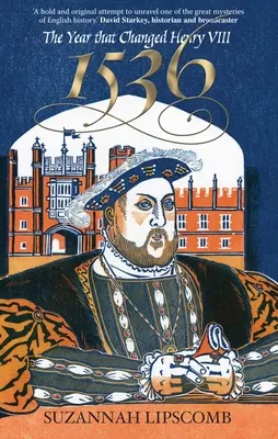1536: Rok, ktorý zmenil Henricha VIII. - 1536: The Year That Changed Henry VIII