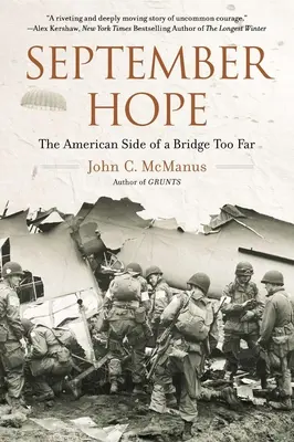 Septembrová nádej: Americká strana príliš vzdialeného mosta - September Hope: The American Side of a Bridge Too Far