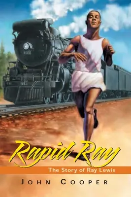 Rýchly Ray: Príbeh Raya Lewisa - Rapid Ray: The Story Ray Lewis